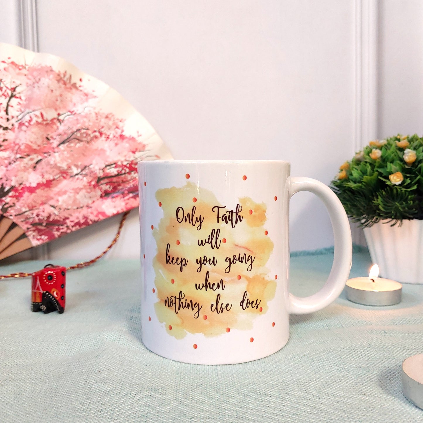 Faith, Always! - Mug