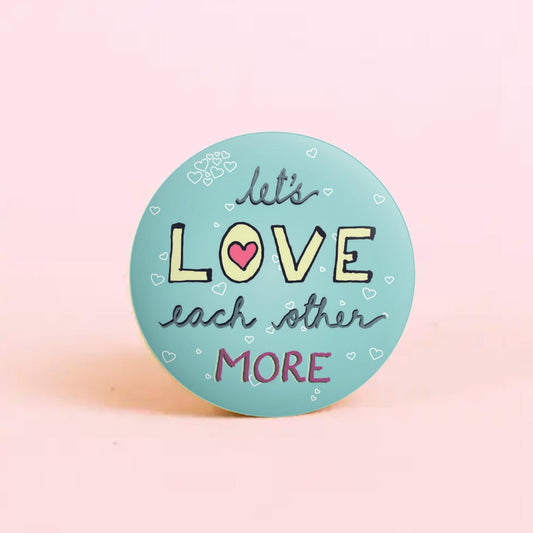 Let's LOVE more - Badge+Magnet