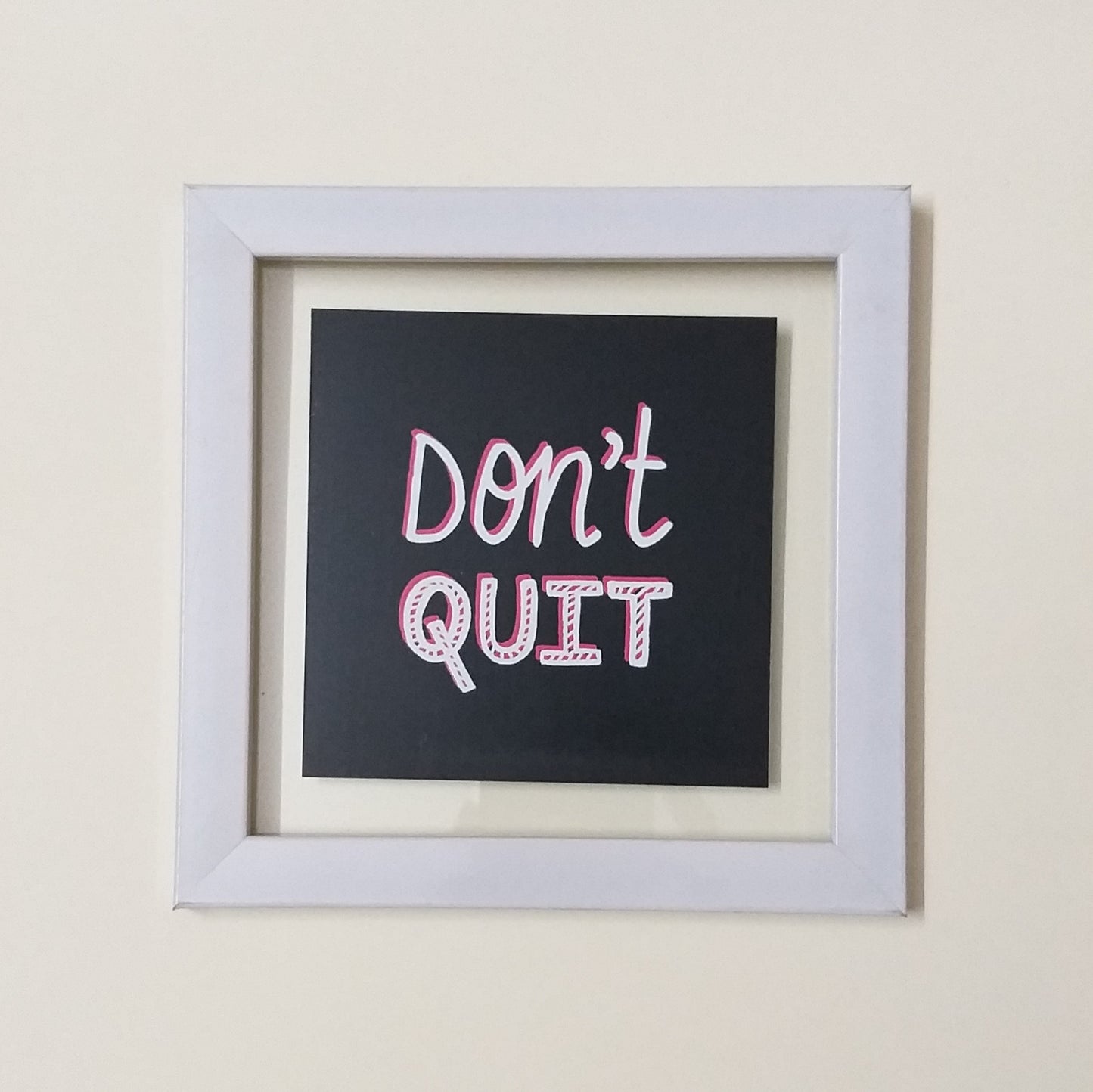 Don't Quit! Frame