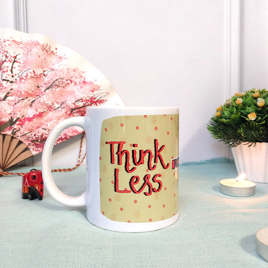Think LESS, Do MORE! | Mug