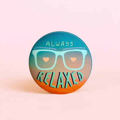 Always relaxed | Badge+Magnet