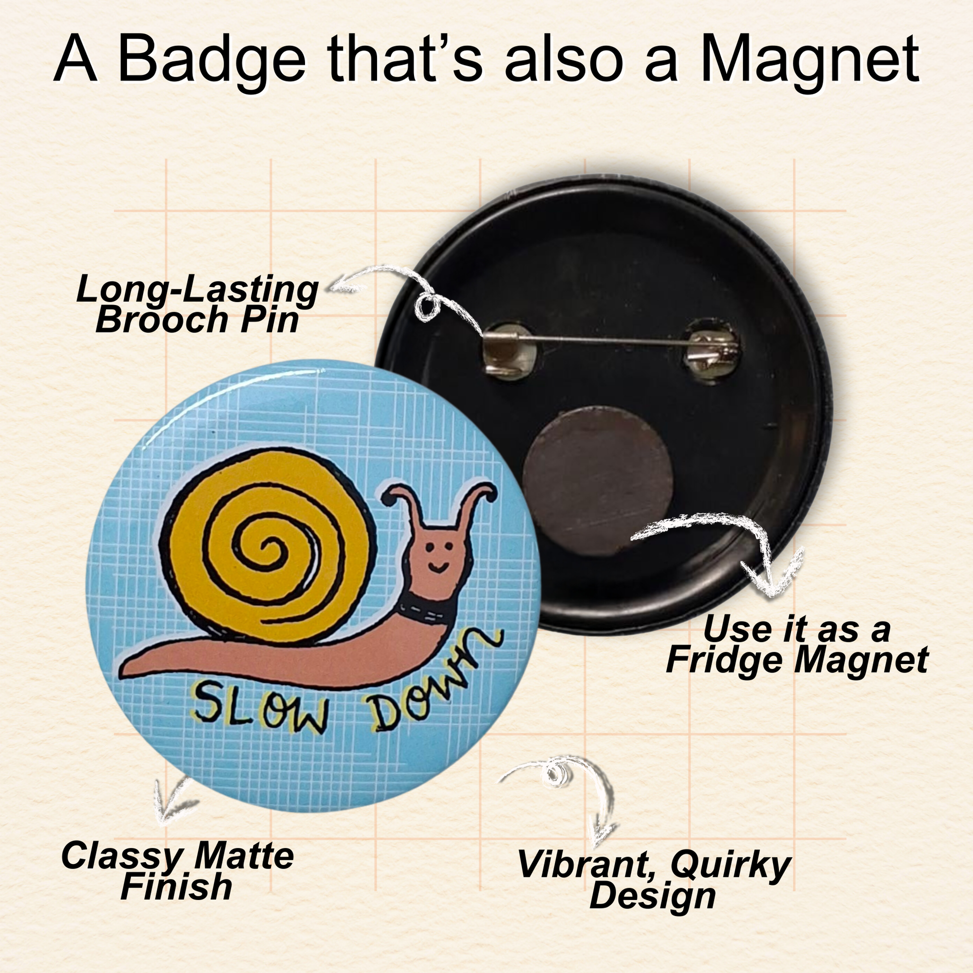SLOW DOWN - Badge+Magnet Baar Baar Dekho