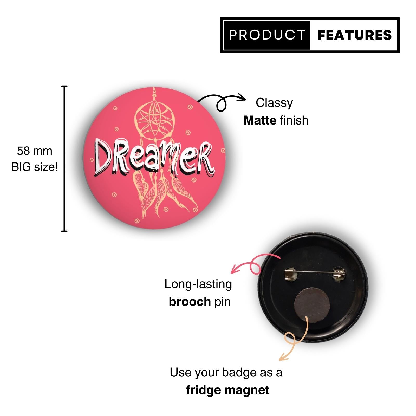 Dreamer - Badge+Magnet